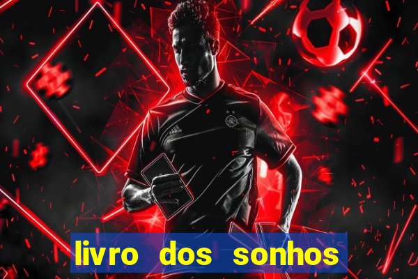 livro dos sonhos jogo do bicho